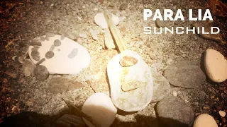 Para Lia - Sunchild (Official Music Video)