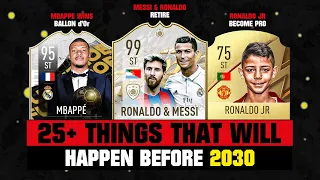 25+ Things That Will HAPPEN IN FOOTBALL Before 2030! 😵😱 ft. Mbappe, Ronaldo JR, Messi... etc