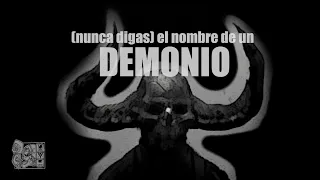 (nunca digas) el nombre de un DEMONIO / por RAPATUSTRA