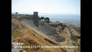 Predigt: Offenbarung 2,12-17 Senschreiben an die Gemeinde in Pergamon