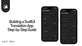 "Step-by-Step Guide: Building a Translation App with SwiftUI