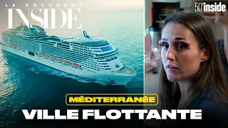 Croisière en Méditerranée, embarquez pour la ville flottante  | 50’Inside | Le Doc d'Inside