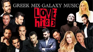 Greek Mix Songs | Love Hits Non-Stop No.4 | Galaxy Music