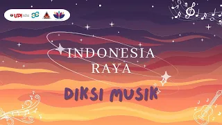 DIKSI MUSIK - INDONESIA RAYA