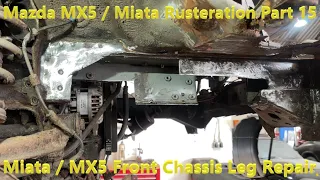 How to repair Mazda MX5 / Miata Front Chassis : Huge Rust Holes (2022)