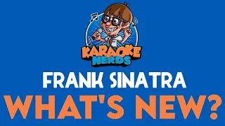 Frank Sinatra - What's New? (Karaoke)