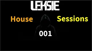 Leksie - House Sessions 001