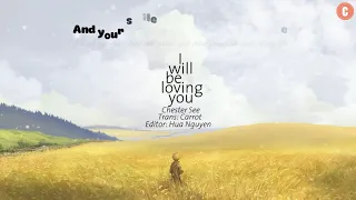 [Lyrics + Vietsub] I Will Be Loving You (Original) - Chester See