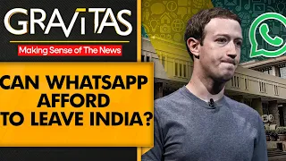 Gravitas: WhatsApp threatens to leave India; Can Zuckerberg afford this?