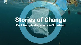 Tackling Plastic Waste in Thailand | Stories of Change