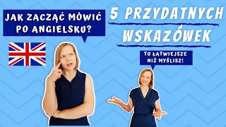 Dlaczego Nie Potrafię Mówić Po Angielsku? | 5 WSKAZÓWEK Jak Uczyć Się Mówić po angielsku?