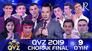 QVZ 2019 | Chorak final | 9-O‘YIN