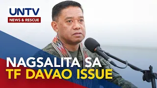 AFP chief Brawner, nagsalita hinggil sa umano’y planong pagbuwag sa military Task Force Davao