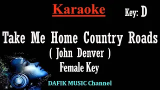 Take Me Home Country Roads (Karaoke) John Denver Female key D /Nada wanita/ Cewek