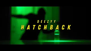 Deezyy - Hatchback (Official Video)