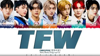 [CORRECT] ENHYPEN (엔하이픈) - 'TFW (That Feeling When)’ Lyrics [Color Coded_Han_Rom_Eng]