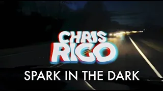 CHRIS RIGO - "SPARK IN THE DARK" - [OFFICIAL MUSIC VIDEO] -