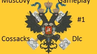 Let's Play Eu4: Muscovy- new Cossack's Dlc