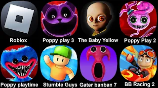 Roblox, Poppy Playtime Charter 3, The Baby in Yellow, Poppy playtime 2, Stumble Guys. Gater banban 7