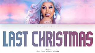 Cardi B ‘Last Christmas (Cardi B Ver.)’ (Original by WHAM!) Lyrics (Color Coded Lyrics)