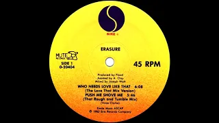 Erasure - Who Needs Love Like That (The Love That Mix Version) 1985