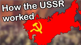 How did the Soviet Union work?