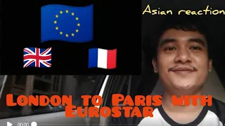 Asian reacts to London to Paris with Eurostar - Asian reaction channel