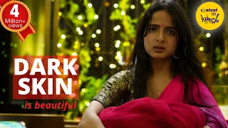 DARK SKIN Short film WOMEN EMPOWERMENT | Motivational Video | Hindi Short Movies | Content Ka Keeda