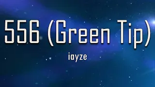 iayze - 556 (Green Tip) (Lyrics) | fantastic lyrics