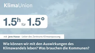 Wie können wir mit dem Klimawandel leben? - Zentrum KlimaAnpassung im 1,5°-Call