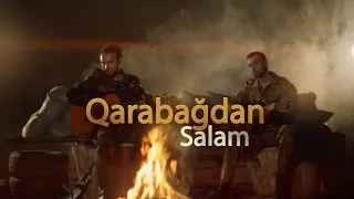 Cavid Məmmədov & Azad Shabanov - Qarabağdan Salam (Məktub)