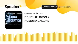 F.E. 181 RELIGIÓN Y HOMOSEXUALIDAD