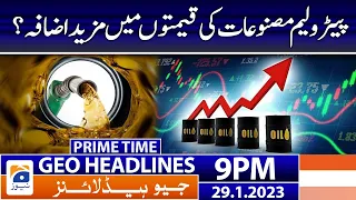 Geo Headlines 9 PM | Further increase in prices of petroleum products? |  29 January 2023