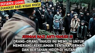 KISAH NYATA !! PERJUANGAN ORANG YAHUDI BERTAHAN HIDUP DARI KEJAMNYA JERMAN NAZI ALUR CERITA DEFIANCE