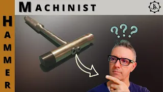 How to Make a Machinist Hammer (DIY Project)