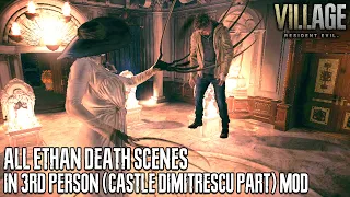 RESIDENT EVIL Village - All Ethan Death Scenes in 3rd Person MOD | Castle Dimitrescu