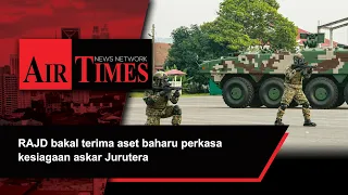 RAJD bakal terima aset baharu perkasa kesiagaan askar Jurutera