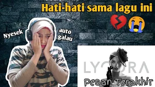 LYODRA - PESAN TERAKHIR (REACTION) 😭💔