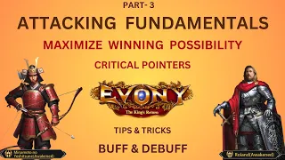 EVONY - ATTACKING FUNDAMENTAL - All Basics & Critical Information  (PART 3)