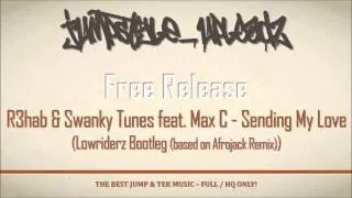 R3hab & Swanky Tunes feat. Max C - Sending My Love (Lowriderz Bootleg)