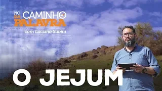 [NCDP] JEJUM - Luciano Subirá