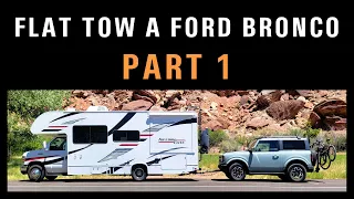 How to Flat Tow a Ford Bronco (Broad Overview) - Part 1/4