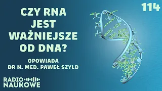 RNA – wielofunkcyjne, niezbędne i przełomowe dla medycyny | dr Paweł Szyld