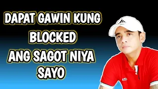 Bakit At Dapat Gawin Kung Pag BLOCKED Ang Sagot Niya Sayo