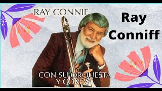 RAY CONNIFF CON SU ORQUESTA Y COROS - Es Maravilloso -  La Música de nuestra vida - Grandes Exitos