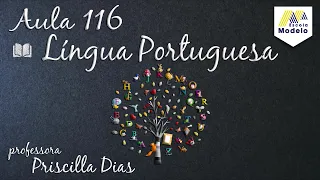 Aula 116 - Língua Portuguesa (08/07/2020)