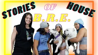 What is the Craziest Story From the BRE House?