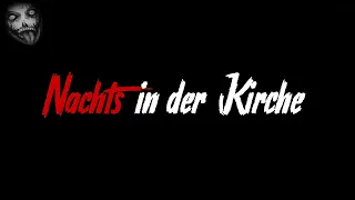 Nachts in der Kirche | Horror Creepypasta German / Deutsch