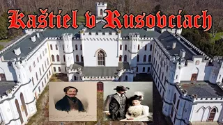 Príbeh kaštieľa v Rusovciach / The Story of the Rusovce castle