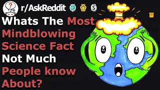 Space Facts That Will Both TERRIFY And AMAZE You (r/Askreddit)